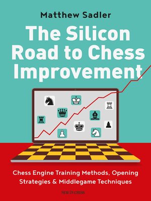 cover image of The Silicon Road to Chess Improvement